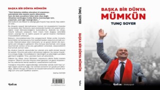 Soyer'in "Başka Bir Dünya Mümkün" kitabı yayımlandı